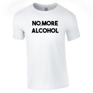 No, More Alcohol T-Shirt