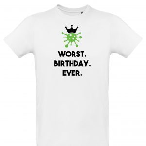 Worse Birthday Ever T-Shirt